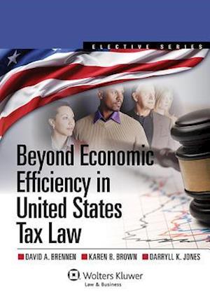 Beyond Economic Efficiency in United States Tax Law