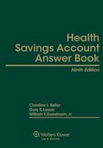 Health Savings Account (Hsa) Answer Book, Ninth Edition