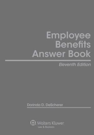 Employee Benefits Answer Book