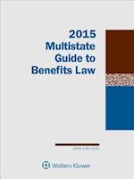 Multistate Guide to Benefits Law, 2015 Edition