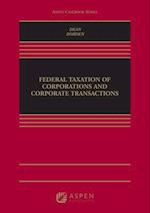 Federal Taxation of Corporations and Corporate Transactions