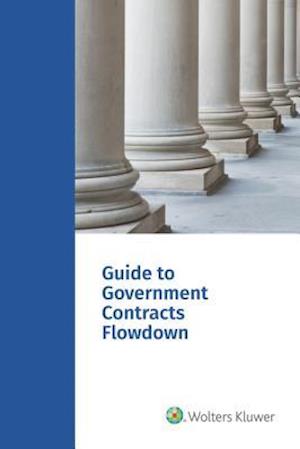 Guide to Government Contracts Flowdown