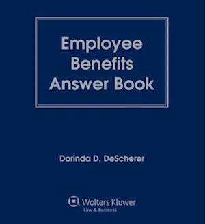 Employee Benefits Answer Book