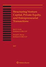 Structuring Venture Capital, Private Equity and Entrepreneurial Transactions