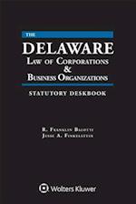 Delaware Law of Corporations & Business Organizations Statutory Deskbook