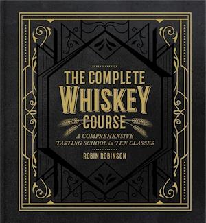 The Complete Whiskey Course