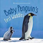Baby Penguin's First Waddles