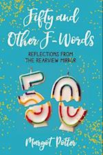 Fifty and Other F-Words
