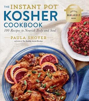 The Instant Pot(r) Kosher Cookbook