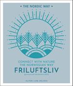 Friluftsliv, Volume 1: Connect with Nature the Norwegian Way