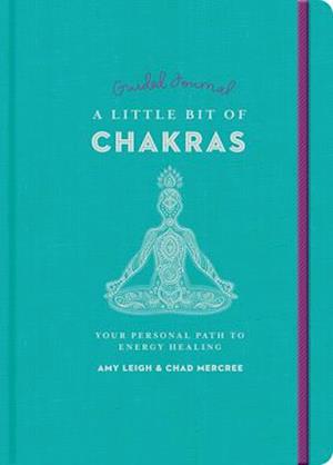 Little Bit of Chakras Guided Journal, A