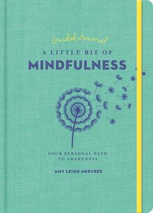 Little Bit of Mindfulness Guided Journal, A