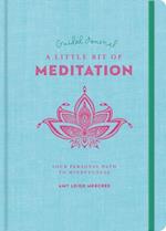 Little Bit of Meditation Guided Journal, A
