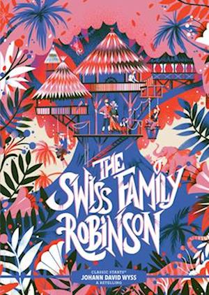 Classic Starts®: The Swiss Family Robinson