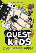 Quest Kids and the Mystery of the Goblin Gazebo