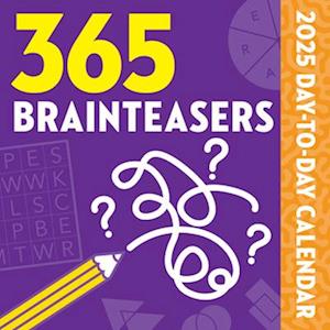 365 Brainteasers 2025 Day-to-Day Calendar