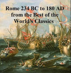 Rome 234 BC to 180 AD from the Best of the World's Classics