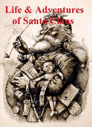 Life and Adventures of Santa Claus