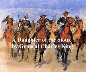 Daughter of the Sioux, A Tale of the Indian Frontier