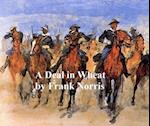 Deal in Wheat, and other Stories of the New and Old West