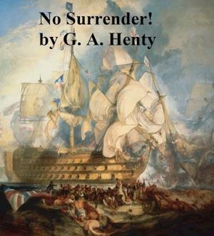 No Surrender! A Tale of the Rising in La Vendee