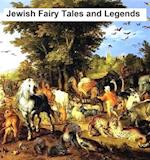 Jewish Fairy Tales and Legends