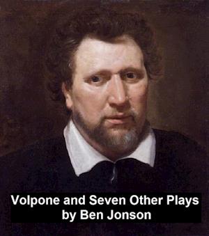 Volpone and Seven Other Plays