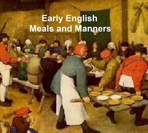 Early English Meals and Manners: