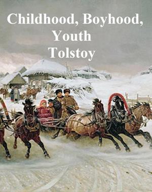 Childhood, Boyhood, and Youth