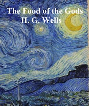 Food of the Gods and How It Came to Earth