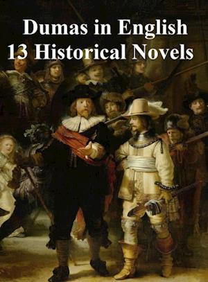 Dumas in English 13 Historical Novels