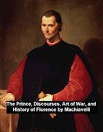 Prince, Discourses, Art of War, and History of Florence