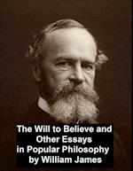 Will to Believe and Other Essays in Popular Philosophy