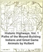 Paths of the Mound-Building Indians and Great Game Animals