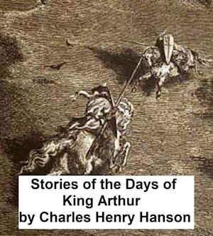 Stories of the Days of King Arthur