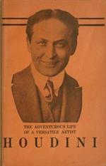 Adventurous Life of a Versatile Artist: Houdini