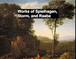 Works of Spielhagen, Storm, and Raabe