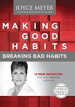 Making Good Habits, Breaking Bad Habits: 14 New Behaviors That Will Energize Your Life 