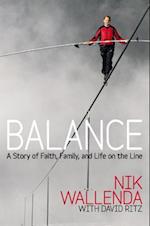 Balance: A Story of Faith, Family, and Life on the Line 