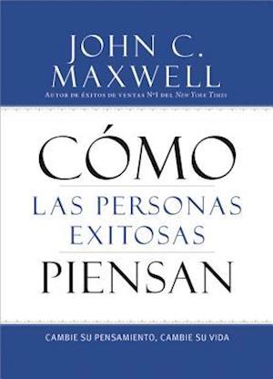 Cómo Las Personas Exitosas Piensan