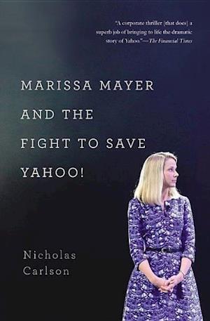 Marissa Mayer and the Fight to Save Yahoo!