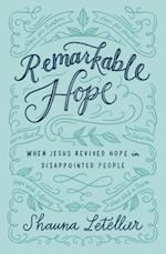 Remarkable Hope