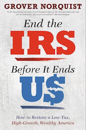 End the IRS Before It Ends Us