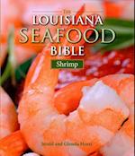 Louisiana Seafood Bible: Shrimp