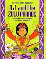 D. J. and the Zulu Parade