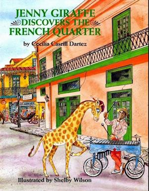 Jenny Giraffe Discovers the French Quarter