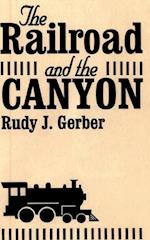 Railroad and the Canyon