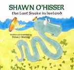 Shawn O'Hisser, The Last Snake in Ireland
