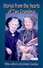 Stories from the Hearts of Two Grandmas