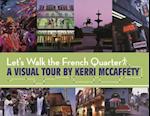 Let's Walk the French Quarter
